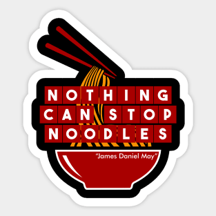 Nothing Can Stop Noodles Sticker